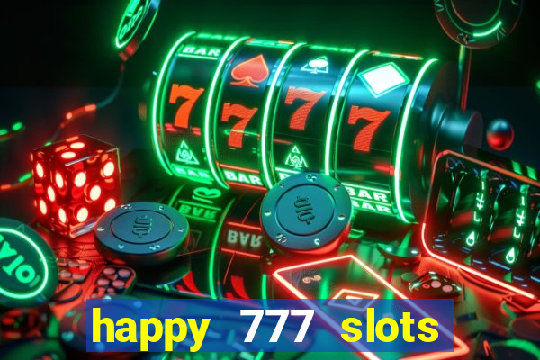 happy 777 slots paga mesmo